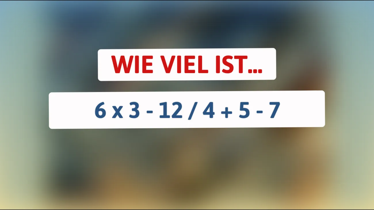 Nur die Klügsten knacken es: Bekommst du dieses mathematische Rätsel richtig gelöst?"