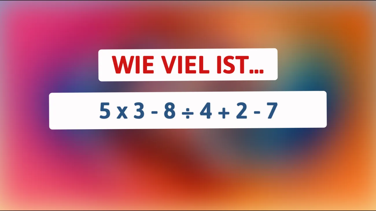 Nur ein Genie kann dieses mathematische Rätsel ohne Taschenrechner lösen – wagst du es?"